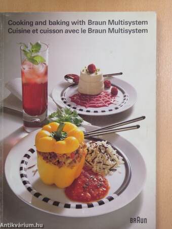 Cooking and baking with Braun Multisystem/Cuisine et cuisson avec le Braum Multisystem