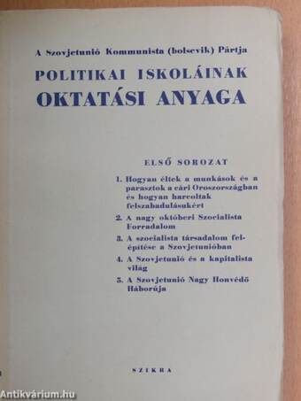 A Szovjetunió Kommunista (bolsevik) Pártja politikai iskoláinak oktatási anyaga I-III. 