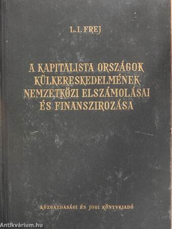 A kapitalista országok külkereskedelmének nemzetközi elszámolásai és finanszírozása