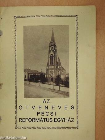 Az ötvenéves Pécsi Református Egyház