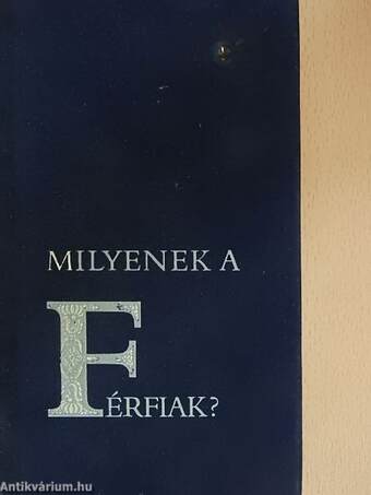 Milyenek a férfiak?