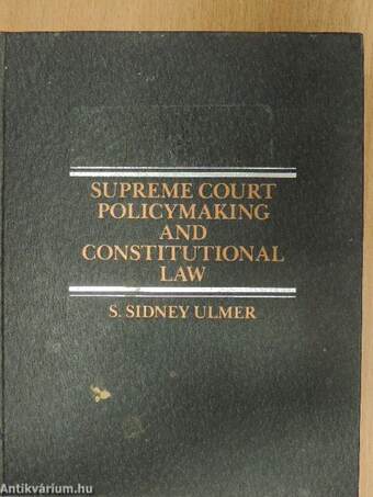 Supreme Court Policymaking And Constitutional Law