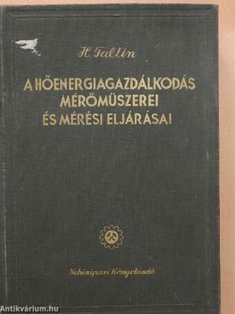 A hőenergiagazdálkodás mérőműszerei és mérési eljárásai