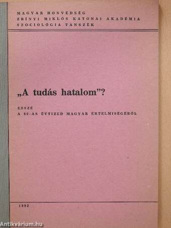 "A tudás hatalom"?