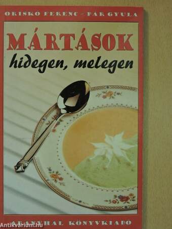 Mártások hidegen, melegen