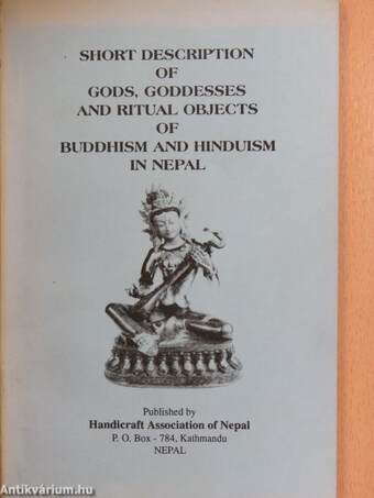 Short Description of Gods, Goddesses and Ritual Objects of Buddhism and Hinduism in Nepal