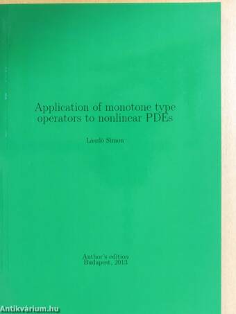 Application of monotone type operators to nonlinear PDEs