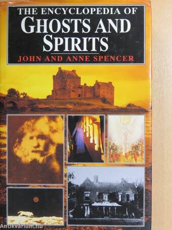 The Encyclopedia of Ghosts and Spirits