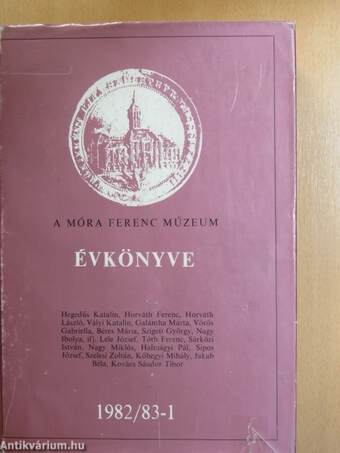 A Móra Ferenc Múzeum Évkönyve 1982/83-1.