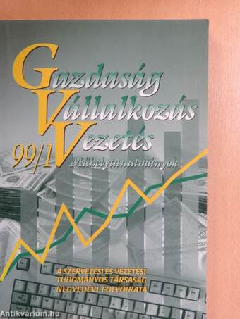 Gazdaság-Vállalkozás-Vezetés Műhelytanulmányok 1999/1