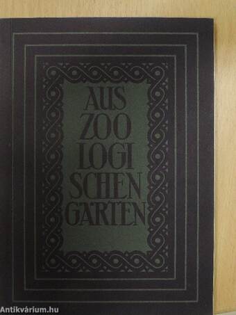 Aus Zoologischen Gärten (gótbetűs)