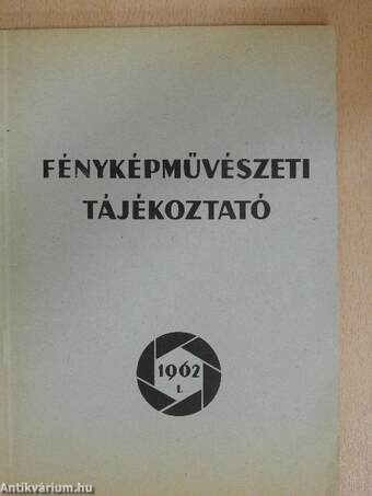 Fényképművészeti tájékoztató 1962/I.