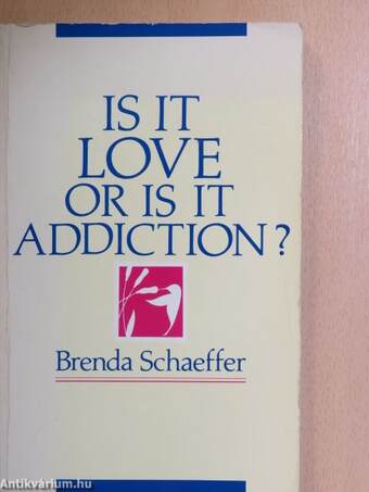 Is it love or is it addiction?