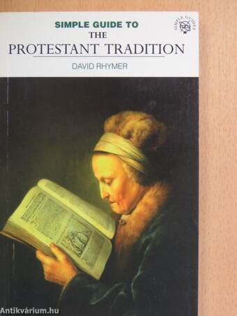 Simple Guide to the Protestant Tradition