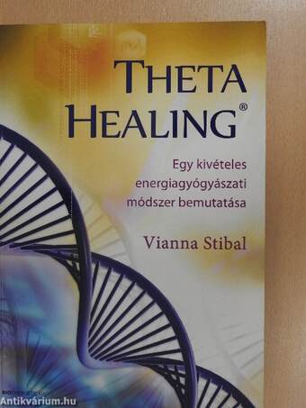 Theta Healing - Egy kivételes energiagyógyászati módszer bemutatása