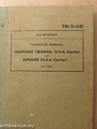 Technical Manual Telephone Terminal CF-1-A (Carrier) and Repeater CF-3-A (Carrier)