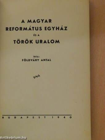 A Magyar Református Egyház és a török uralom