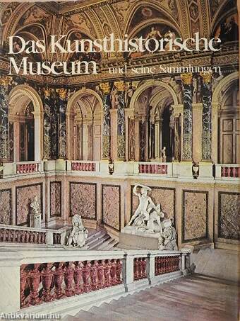 Das Kunsthistorische Museum in Wien und seine Sammlungen