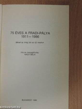 75 éves a Fradi-pálya 1911-1986