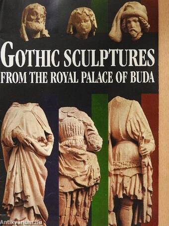 Gothic Sculptures from the Royal Palace of Buda