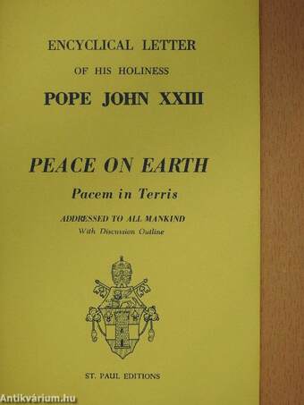 Encyclical Letter of his holiness Pope John XXIII Peace on Earth