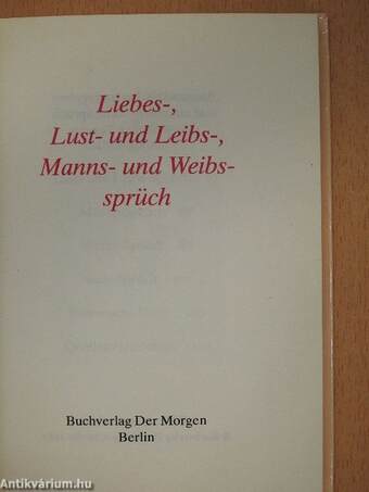 Liebes-, Lust- und Leibs-, Manns- und Weibs-Sprüch