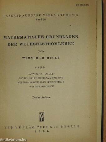 Mathematische Grundlagen Der Wechselstromlehre I.