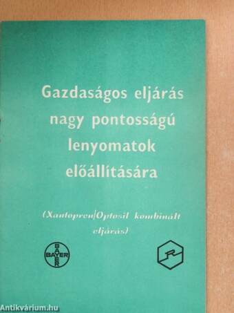 Gazdaságos eljárás nagy pontosságú lenyomatok előállítására