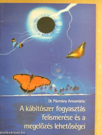 A kábítószer fogyasztás felismerése és a megelőzés lehetőségei