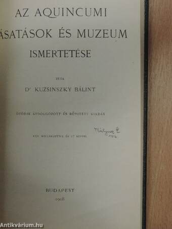 Aquincum és romjai/Az aquincumi ásatások és muzeum ismertetése (Mályusz Elemér könyvtárából)