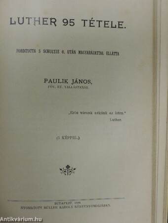 Az ágostai hitvallás/Apologia/Melanchton Fülöp élete/Luther Márton élete/Luther 95 tétele