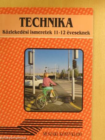 Technika - Közlekedési ismeretek 11-12 éveseknek