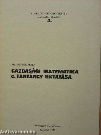 Gazdasági matematika c. tantárgy oktatása