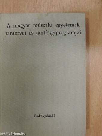 A magyar műszaki egyetemek tantervei és tantárgyprogramjai