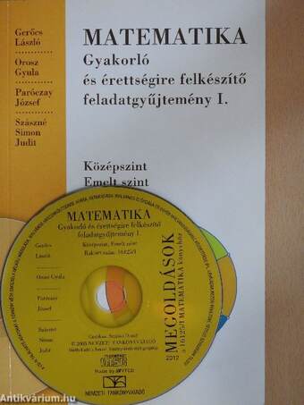 Matematika - Gyakorló és érettségire felkészítő feladatgyűjtemény I. - CD-vel