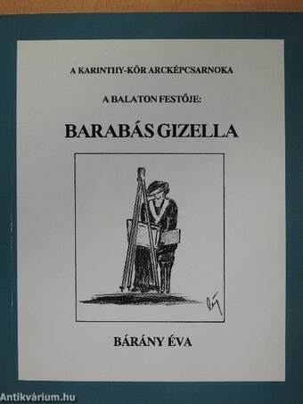 A Balaton festője: Barabás Gizella (dedikált példány)