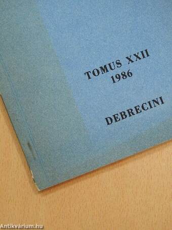 Acta Classica Universitatis Scientiarum Debreceniensis Tomus XXII 1986 (dedikált példány)