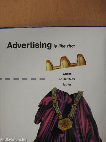 Advertising is like... What is advertising like?... What is like what?...