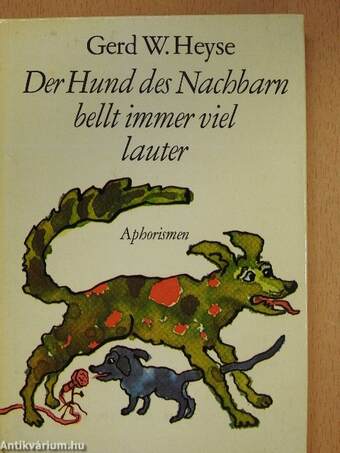 Der Hund des Nachbarn bellt immer viel lauter