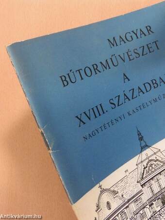 Magyar bútorművészet a XVIII. században