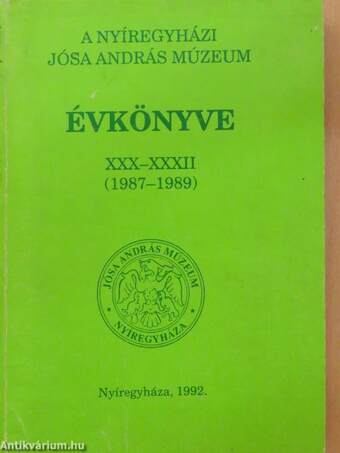 A nyíregyházi Jósa András Múzeum évkönyve XXX-XXXII.