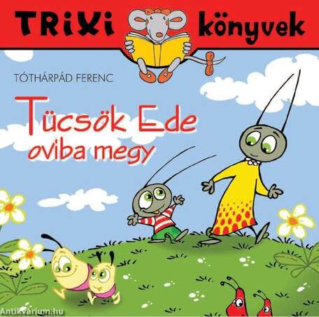 Tücsök Ede oviba megy