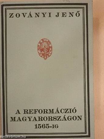 A reformáczió Magyarországon 1565-ig