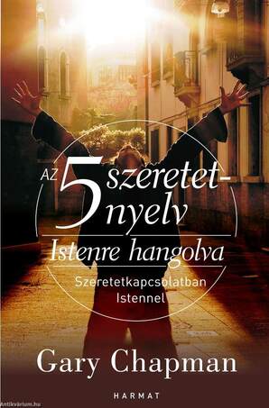 Az 5 szeretetnyelv - Istenre hangolva