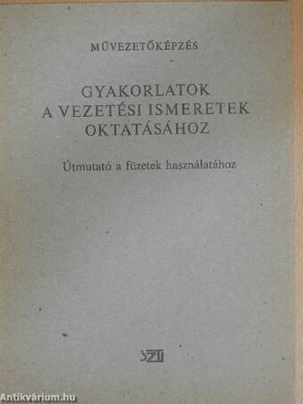 Gyakorlatok a vezetési ismeretek oktatásához