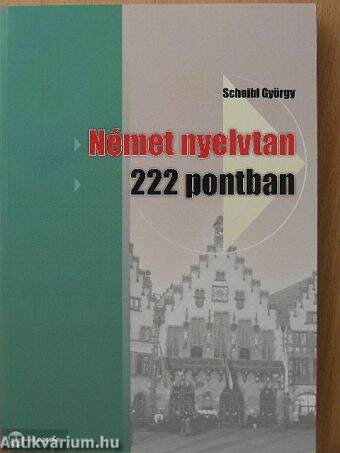 Német nyelvtan 222 pontban