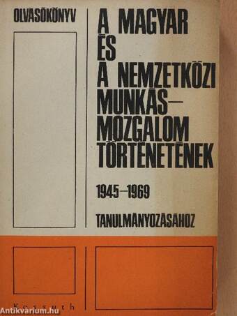 Olvasókönyv a magyar és a nemzetközi munkásmozgalom történetének tanulmányozásához