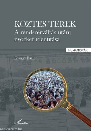 Köztes terek - A rendszerváltás utáni nyócker identitása