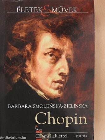 Fryderyk Chopin élete és zenéje