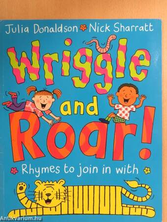 Wriggle and Roar!